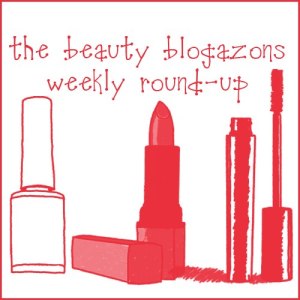 Beauty Blogazon Roundup